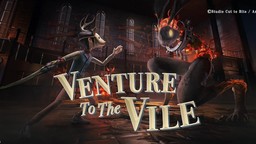 黑暗奇幻動作冒險游戲《VENTURE To The VILE》上市PV