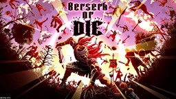 《吸??幸存者》開發商攜?Nao Games推出《Berserk or Die》