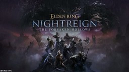 《艾尔登法环 黑夜君临》DLC“The Forsaken Hollows”12月4日推出