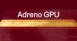 骁龙峰会前，高通又对GPU进行预告：Adreno新技术要改变游戏规则