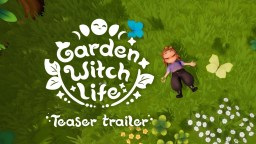 《Garden Witch Life》最新预告 追加PS5/XSX/Switch版
