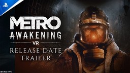 《地铁》系列VR游戏新作《Metro Awakening》11月发售