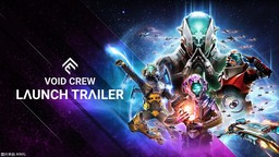 《虚空航船》1.0版本现已推出 发售预告片公布