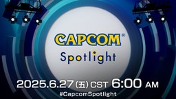 最新一期“Capcom Spotlight”节目将在6月27日播出