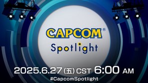 最新一期“Capcom Spotlight”节目将在6月27日播出