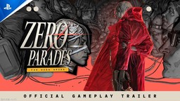 ZA/UM新作《ZERO PARADES》游戏玩法宣传片