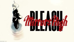 《死神》全新手游企划《BLEACH Mirrors High》正式启动
