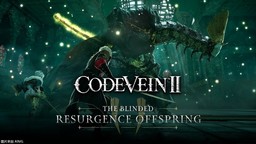 《噬血代码2》Boss宣传视频「轮回的落胤 -盲目-」