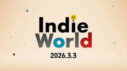 任天堂独立游戏展示会 Indie World 2026.3.3 全程视频