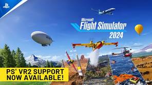 《微软模拟飞行2024》PS5版现已推出免费的 PS VR2 更新