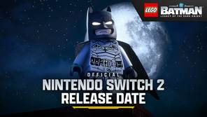 《乐高蝙蝠侠：黑暗骑士之遗》Switch 2版9月发售
